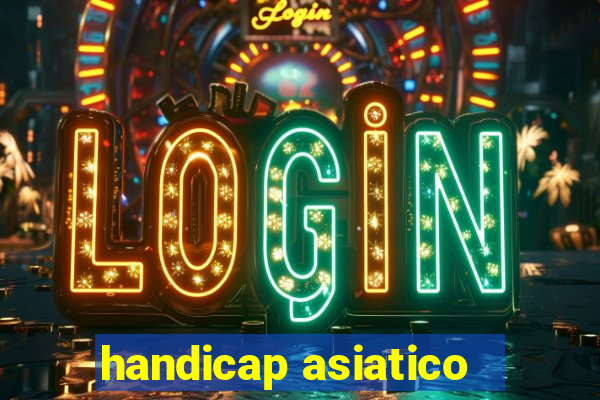 handicap asiatico - 3.5